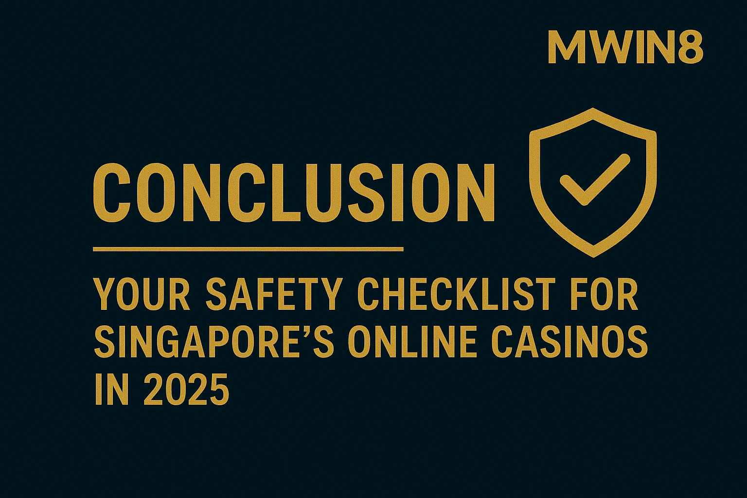 Conclusion banner summarizing Singapore online casino safety tips.