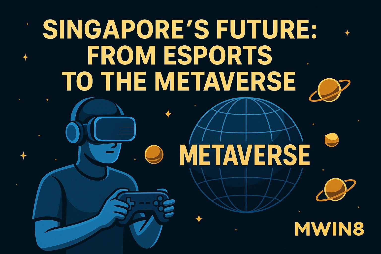 VR gamer and digital globe visualizing Singapore’s shift from esports to the metaverse.